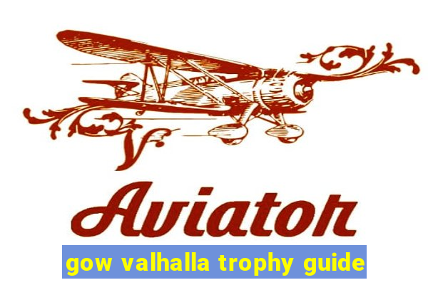 gow valhalla trophy guide